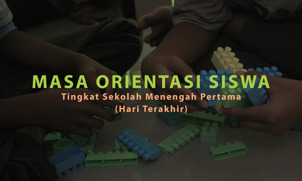 Masa Orientasi Siswa (MOS) Tingkat SMP (Hari Terakhir)